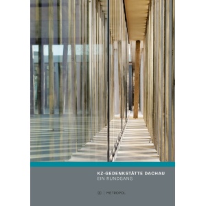 KZ-Gedenkstätte Dachau, Ein Rundgang hammermann_pilzweger_dachau_rundgang